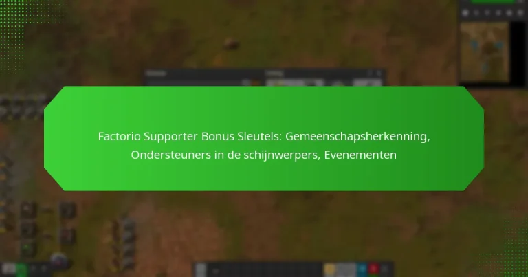 Factorio Supporter Bonus Sleutels: Gemeenschapsherkenning, Ondersteuners in de schijnwerpers, Evenementen