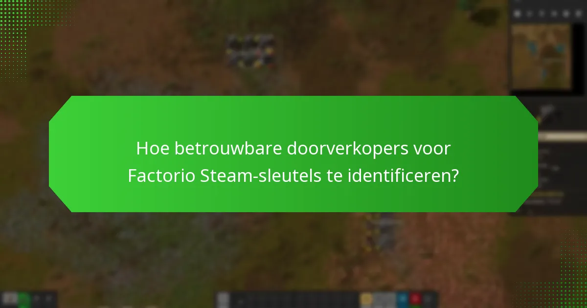 Welke marktplaatsen zijn betrouwbaar voor het kopen van Factorio Steam-sleutels?