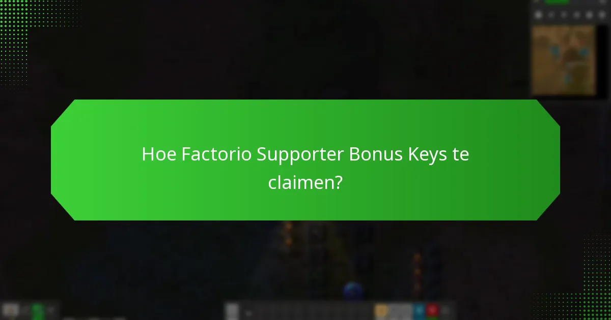 Welke exclusieve inhoud bieden Factorio Supporter Bonus Keys?