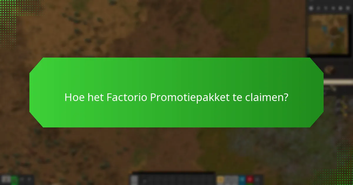 Waar is het Factorio Promotiepakket beschikbaar?