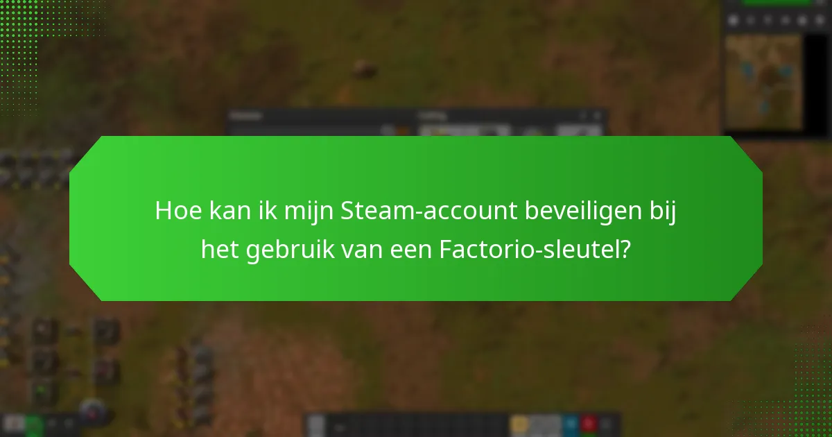 Hebben Factorio Steam-sleutels vervaldatums?