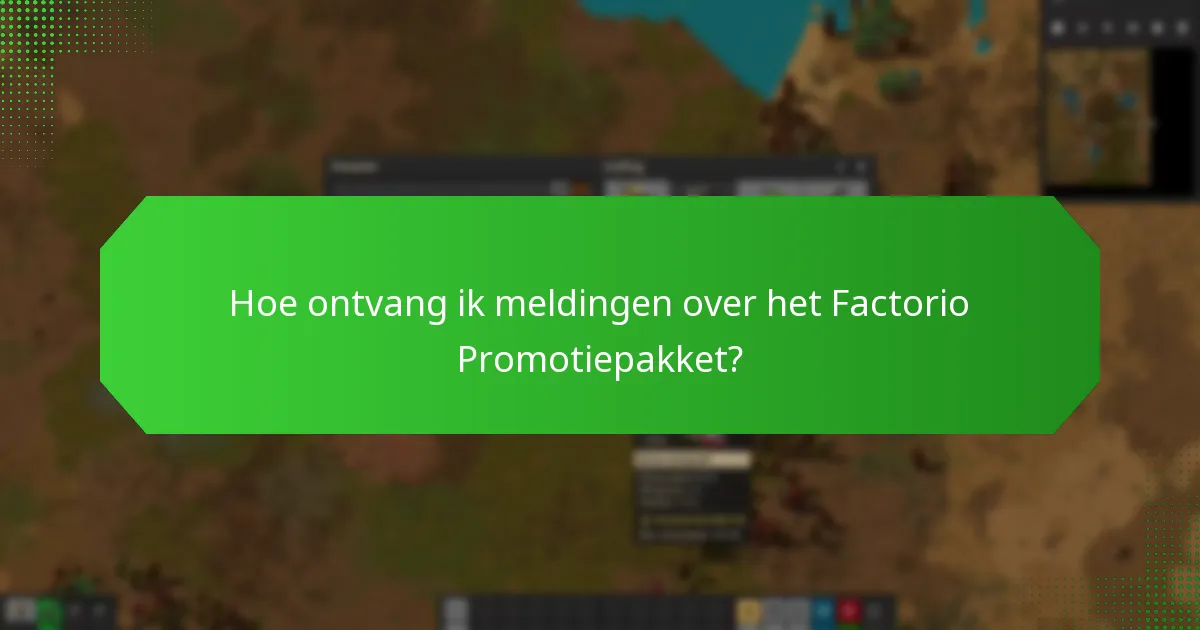 Wat zijn de huidige statusupdates voor het Factorio Promotiepakket?