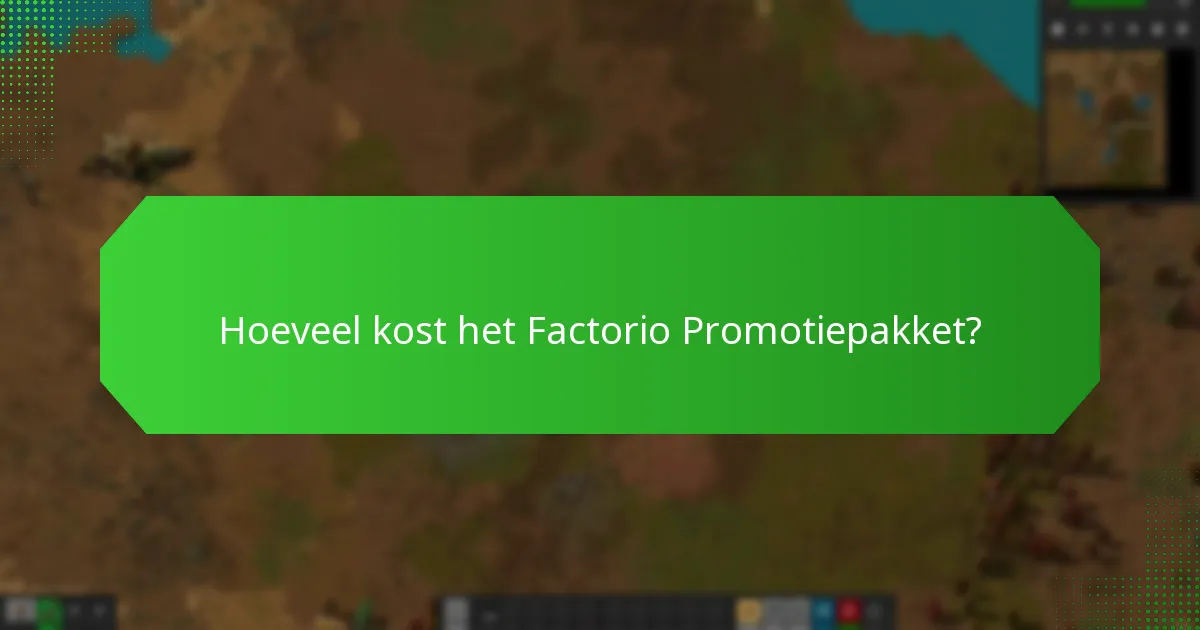 Wanneer is het Factorio Promotiepakket beschikbaar?
