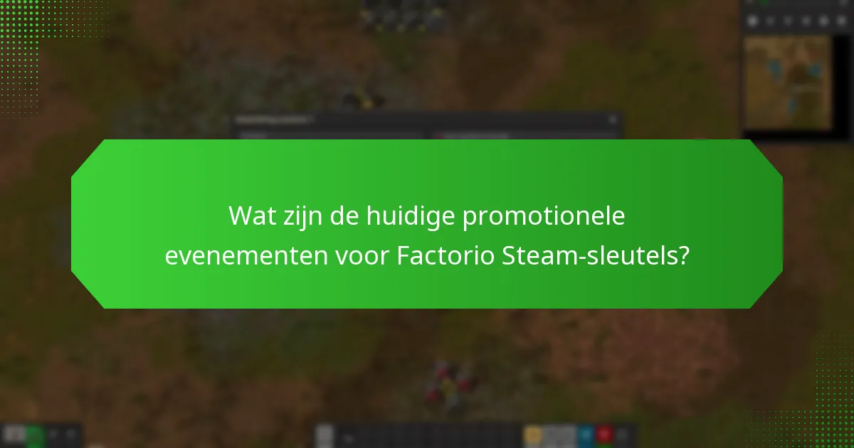 Hoe claim je een Factorio Steam-sleutel tijdens promoties?