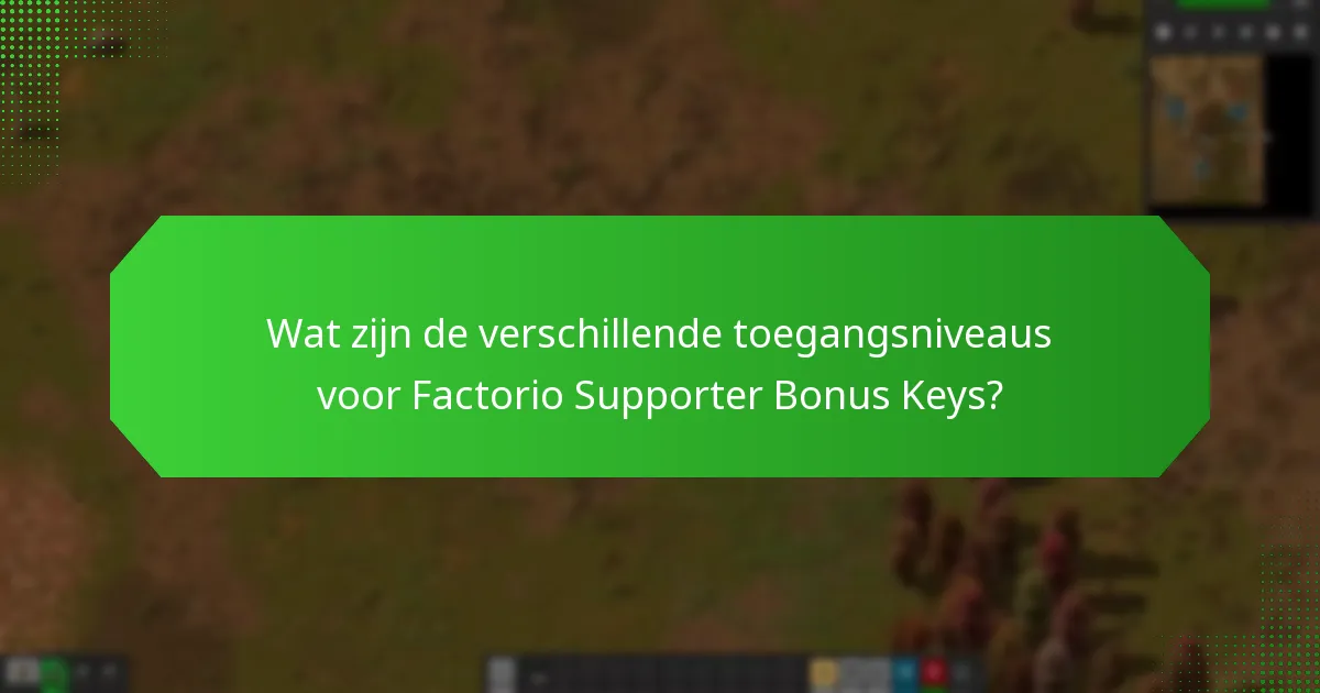 Welke speciale functies zijn verbonden aan Factorio Supporter Bonus Keys?