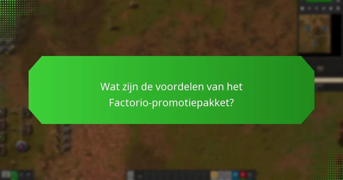 Hoe verhoudt het Factorio-promotiepakket zich tot andere gamepakketten?
