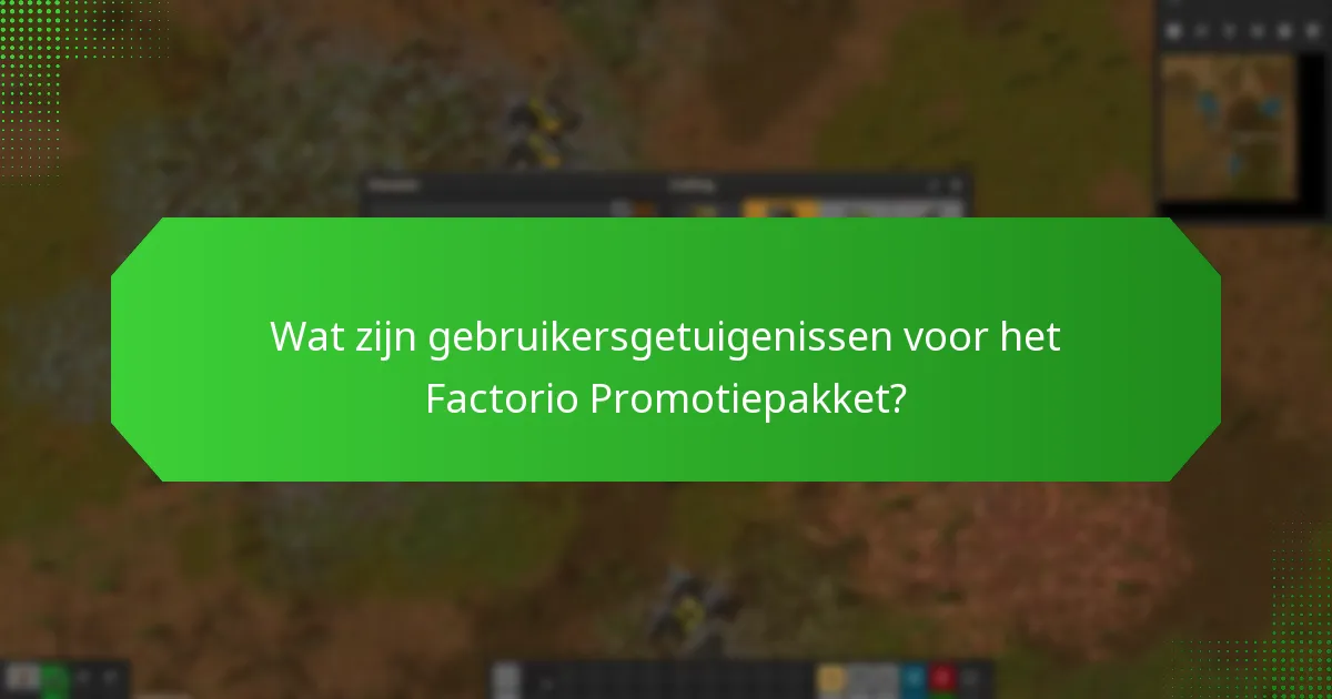 Hoe beschrijven spelers hun ervaringen met het Factorio Promotiepakket?