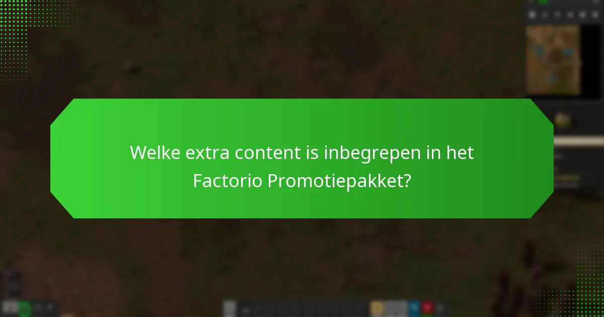 Hoe verhoudt het Factorio Promotiepakket zich tot andere pakketten?