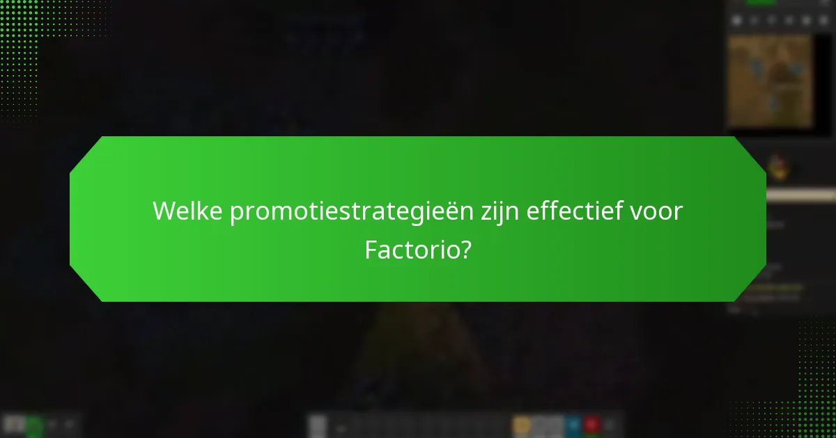 Wat zijn de beste praktijken voor Factorio-marketingcampagnes?
